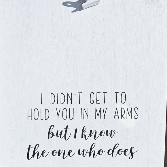 I don't get to hold you in my arms, but I know the one who does plaque. - Picture 1 of 2